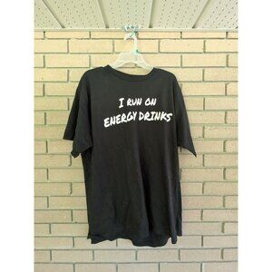 I Run on Energy Drinks - Black T-Shirt Size: XL
